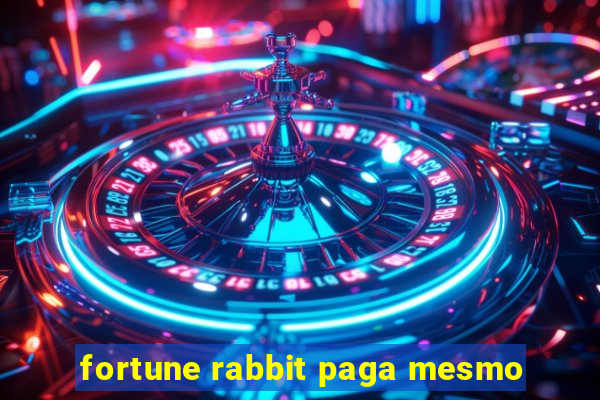 fortune rabbit paga mesmo